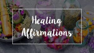 Healing Affirmations
