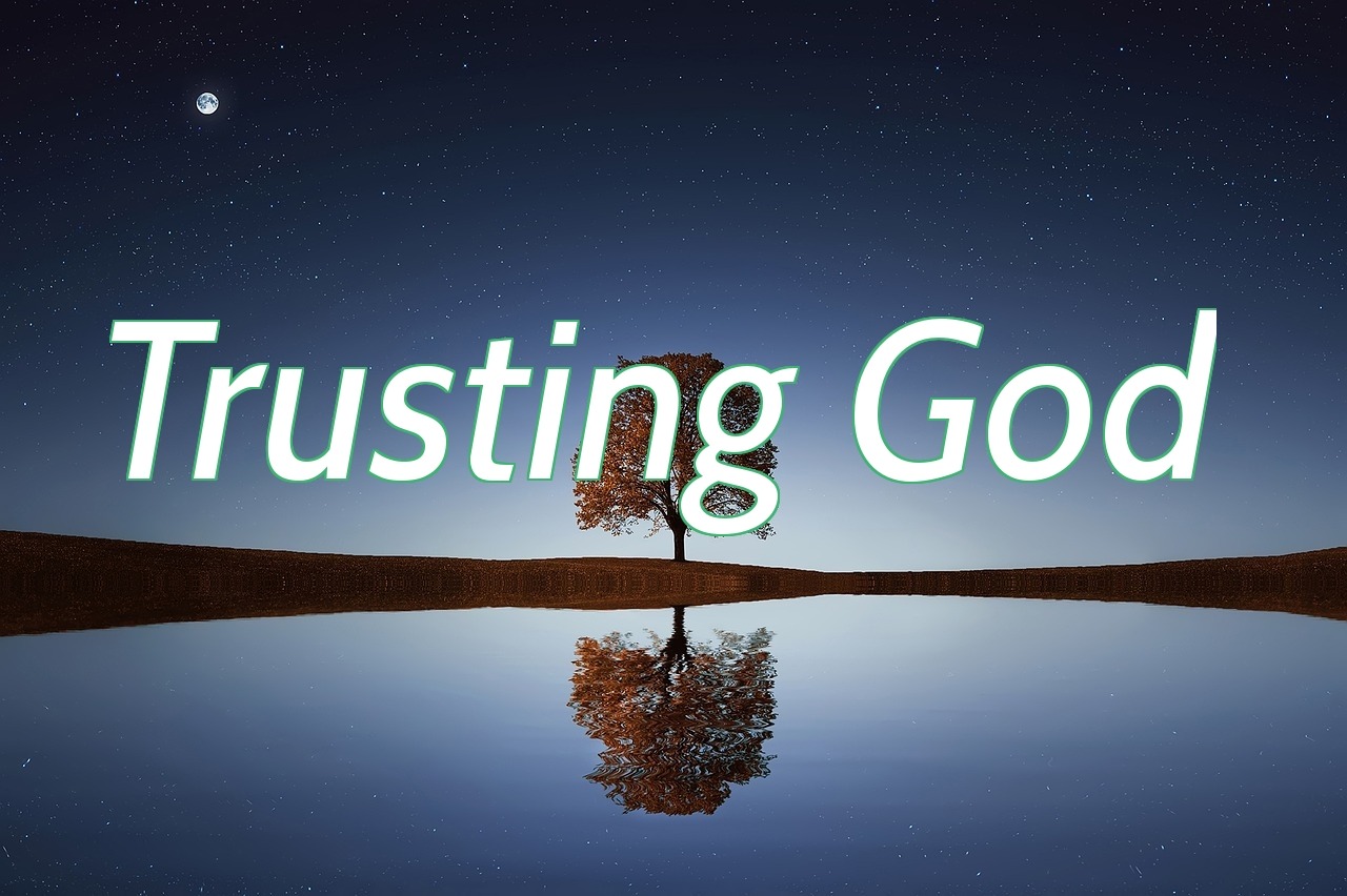 Trusting God,